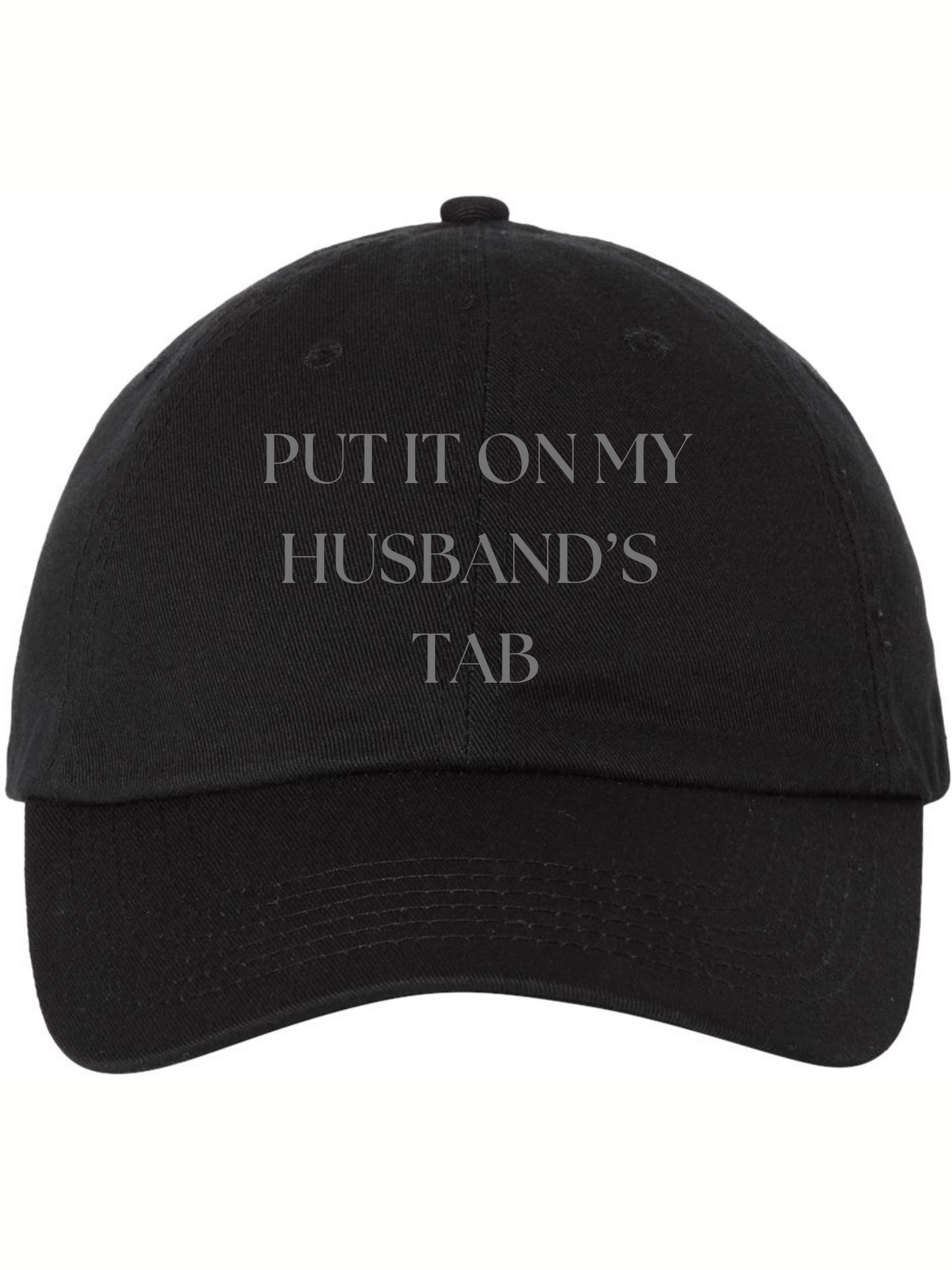 Put It On My Husband's Tab Hat