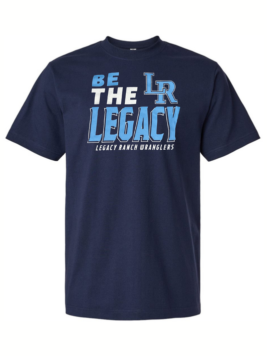 Be The Legacy Wanglers T-Shirt