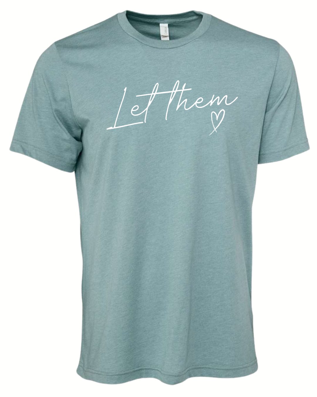 Let Them T-Shirt