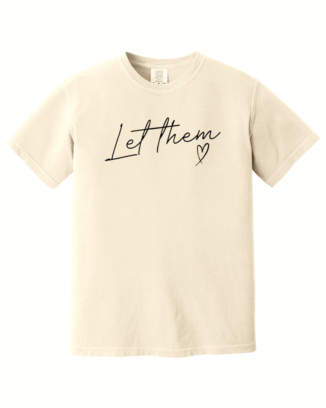 Let Them T-Shirt