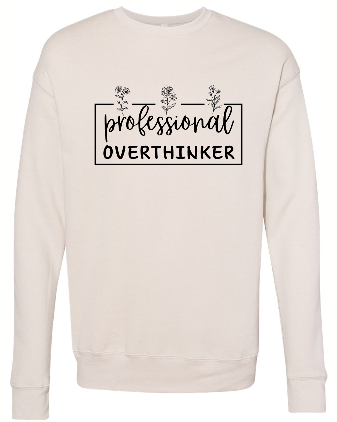 Overthinker Crewneck