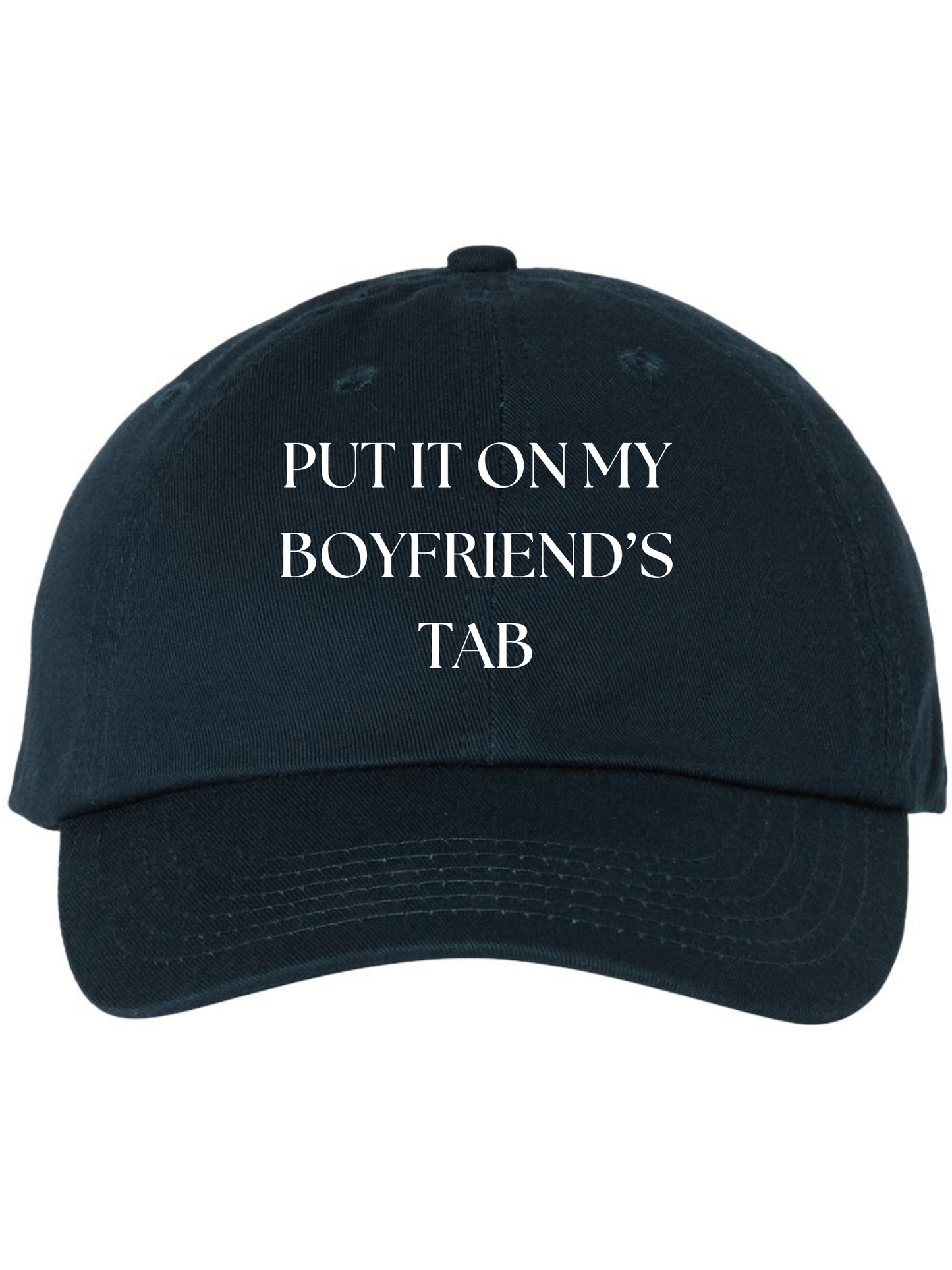 Put It On My Boyfriend's Tab Hat