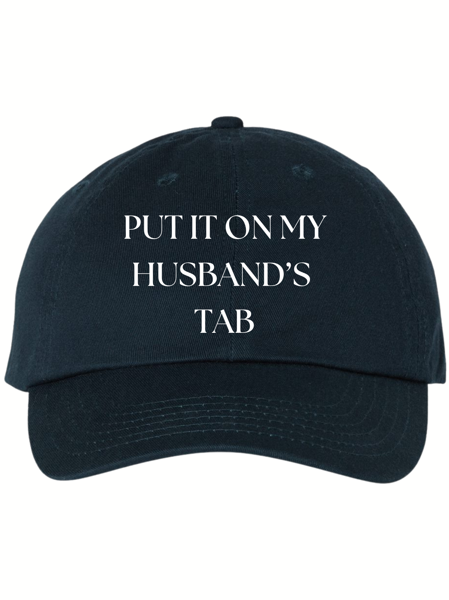 Put It On My Husband's Tab Hat